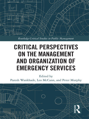 cover image of Critical Perspectives on the Management and Organization of Emergency Services